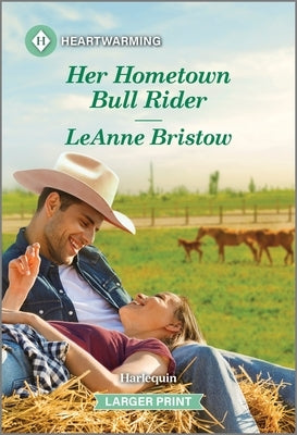 Her Hometown Bull Rider by Bristow, Leanne