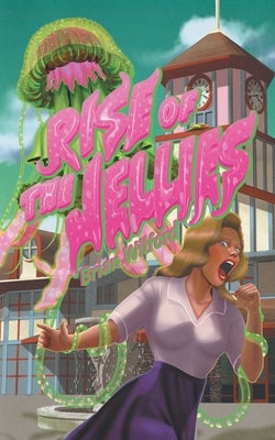 Rise of the Jellies by Wilford, Brian