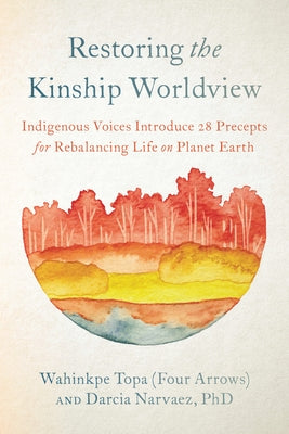 Paperback book titled "Restoring the Kinship Worldview" by North Atlantic Books, featuring Indigenous voices on earth rebalancing.