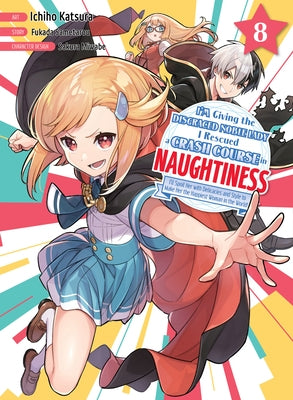 I'm Giving the Disgraced Noble Lady I Rescued a Crash Course in Naughtiness 8 Paperback Vertical Comics