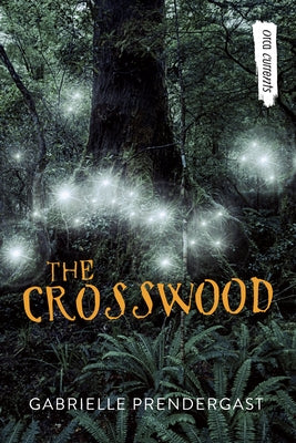The Crosswood by Prendergast, Gabrielle