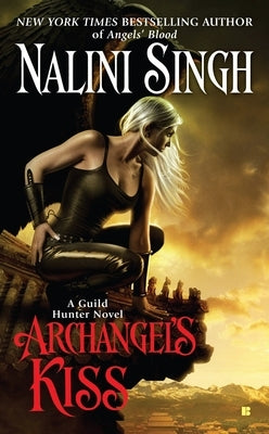 Cover of "Archangel's Kiss" by Nalini Singh, a mass market paperback from Berkley Books featuring angelic and hunter-themed artwork.