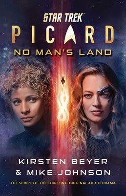 Star Trek: Picard: No Man's Land: The Script of the Thrilling Original Audio Drama Paperback Star Trek