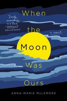 Paperback of "When the Moon Was Ours" by Wednesday Books, featuring the book cover with moon and floral artwork.