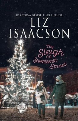 The Sleigh on Seventeenth Street: Christian Christmas Romance Paperback Aej Creative Works