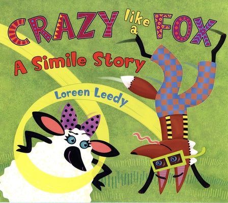 Crazy Like a Fox: A Simile Story Paperback Holiday House