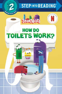How Do Toilets Work? (Storybots) Paperback Random House Books for Young Readers
