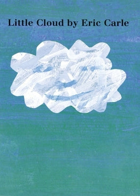 Little Cloud Board Book Board Book World of Eric Carle