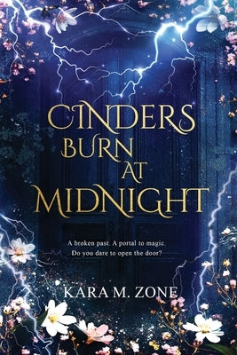 Cinders Burn at Midnight: Book One in the Trium Perfectum Series by Zone, Kara M.