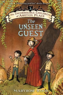 Cover of "The Incorrigible Children of Ashton Place Book III: The Unseen Guest" paperback by Clarion Books featuring illustrated artwork.