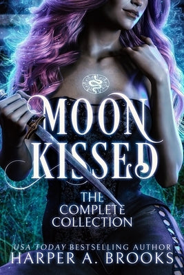 Moon Kissed: The Complete Series Collection by Brooks, Harper a.