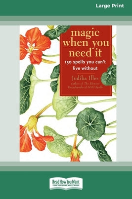 Magic When You Need It (16pt Large Print Edition) by Illes, Judika