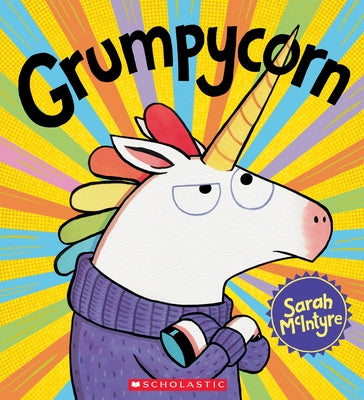 Grumpycorn Paperback Scholastic Inc.