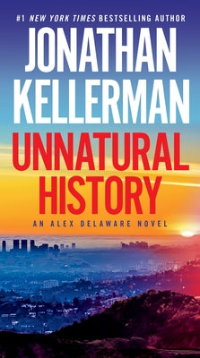 Mass market paperbound of "Unnatural History" by Alex Delaware novel, published by Random House Publishing Group.