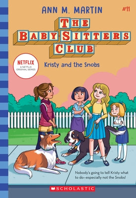 Kristy and the Snobs (the Baby-Sitters Club #11): Volume 11 Paperback Scholastic Inc.