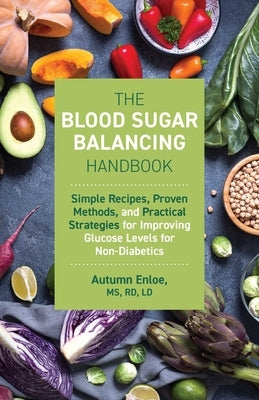 Paperback of The Blood Sugar Balancing Handbook by Ulysses Press, featuring a colorful cover with recipes and health tips for glucose management.