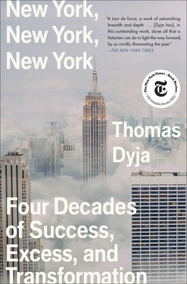 New York, New York, New York: Four Decades of Success, Excess, and Transformation Paperback Simon & Schuster