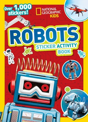 National Geographic Kids Robots Sticker Activity Book Paperback National Geographic Kids