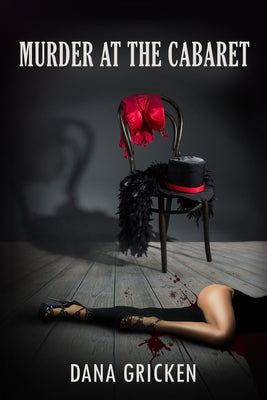 Murder at the Cabaret by Gricken, Dana