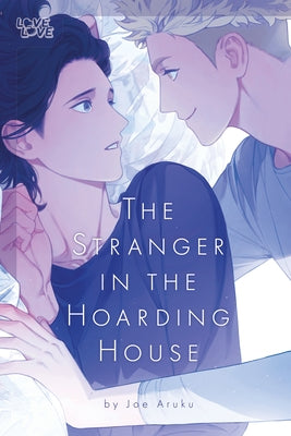 The Stranger in the Hoarding House by Aruku, Joe