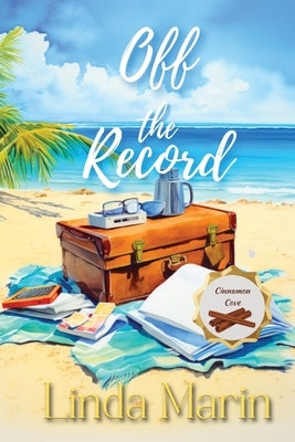 Off the Record: A Clean Contemporary Small Town Romance Paperback Linda Marin
