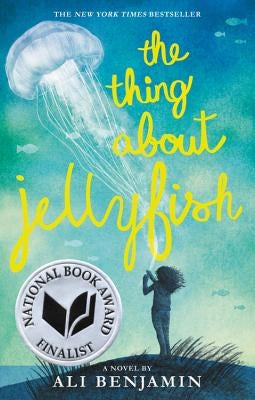 The Thing about Jellyfish (National Book Award Finalist) Paperback Little, Brown Books for Young Readers