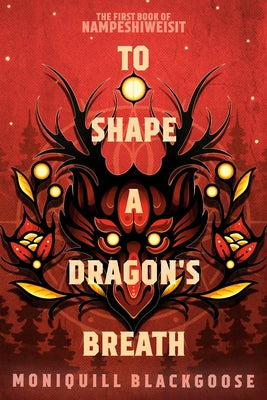 To Shape a Dragon's Breath: The First Book of Nampeshiweisit Paperback Del Rey Books