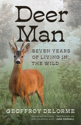 Paperback of Deer Man: Seven Years of Living in the Wild by Greystone Books, featuring a cover image with wilderness scenes.