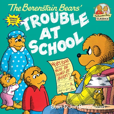 Paperback copy of The Berenstain Bears and the Trouble at School by Random House Books for Young Readers, featuring colorful illustrated cover.