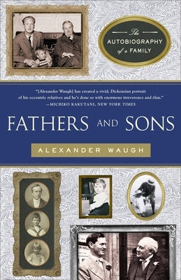 Fathers and Sons: The Autobiography of a Family by Waugh, Alexander