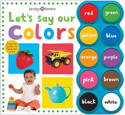 Let's Say Our Colors [With Sound Board] Board Book Priddy Books Us