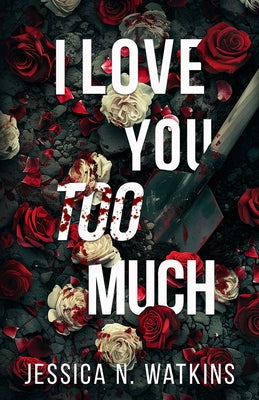 Paperback "I Love You Too Much" by Black Odyssey Media, with a cover featuring a heartfelt design and bold typography.