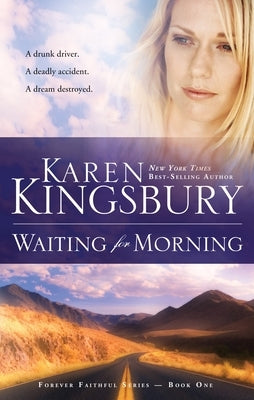 Waiting for Morning by Kingsbury, Karen