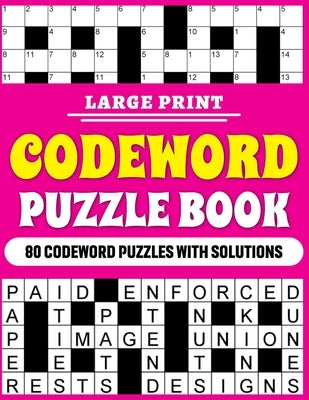 Large Print Codeword Puzzle Book: Large Print Codeword Puzzle Book For Adults With 80 Word Puzzles For Adults And Elderly Persons With Solutions by Publication, Puzzlepoint