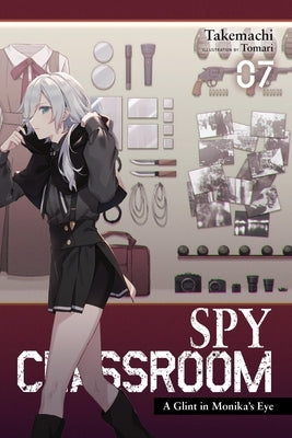 Spy Classroom, Vol. 7 (Light Novel): A Glint in Monika's Eye Volume 7 Paperback Yen on