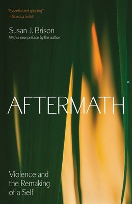 Aftermath: Violence and the Remaking of a Self Paperback Princeton University Press