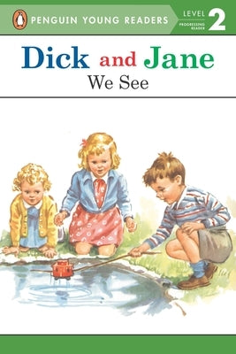 Paperback of Dick and Jane: We See by Penguin Young Readers Group, featuring colorful illustrations on the cover.