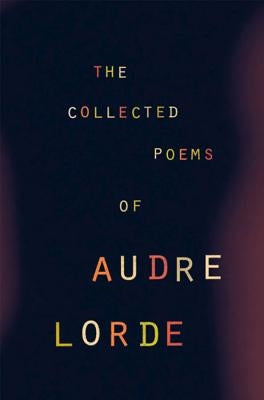 The Collected Poems of Audre Lorde Paperback W. W. Norton & Company