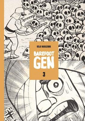 Barefoot Gen Volume 3: Life After the Bomb by Nakazawa, Keiji