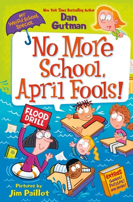 My Weird School Special: No More School, April Fools! Paperback HarperCollins