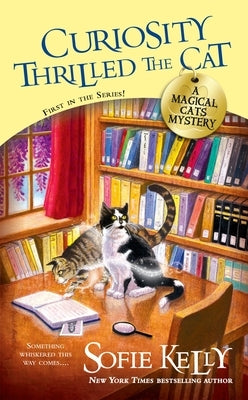 Curiosity Thrilled the Cat by Kelly, Sofie