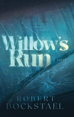 Willow's Run by Bockstael, Robert