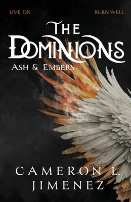 The Dominions Ash & Embers by Jimenez, Cameron L.
