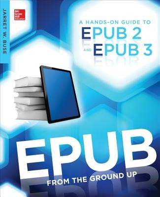 Paperback of "Epub from the Ground Up" by McGraw-Hill, showing the book cover with title and author details.