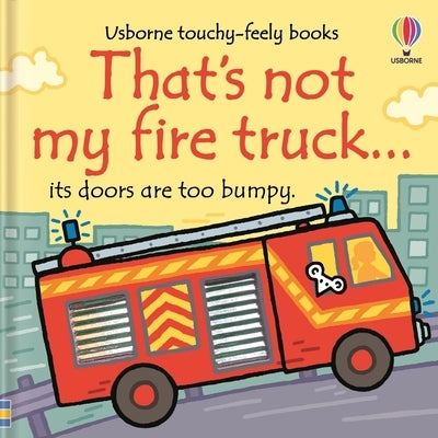 That's Not My Fire Truck... Board Book Usborne Books
