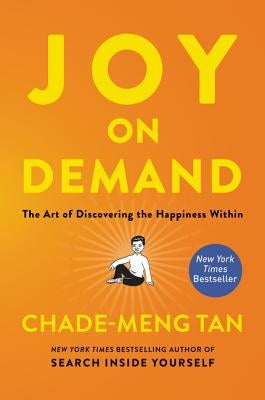 Joy on Demand by Tan, Chade-Meng