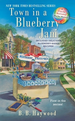 Town in a Blueberry Jam: A Candy Holliday Murder Mystery by Haywood, B. B.