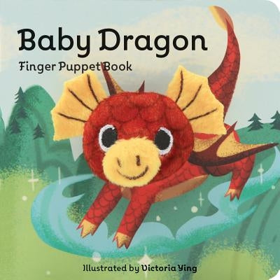 Baby Dragon: Finger Puppet Book: (Finger Puppet Book for Toddlers and Babies, Baby Books for First Year, Animal Finger Puppets) Paperback Chronicle Books