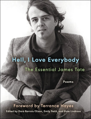 Paperback copy of "Hell, I Love Everybody: The Essential James Tate" poetry collection published by Ecco Press, featuring a book cover image.