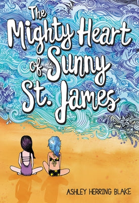 Paperback of The Mighty Heart of Sunny St. James by Little, Brown Books for Young Readers, showing the book cover with colorful illustrations.
